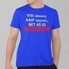 Marškinėliai "O aš medžiotojas"