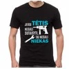 Marškinėliai "Tik TĖTIS sutaisys"