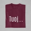 Marškinėliai "Tuoj"