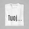 Marškinėliai "Tuoj"