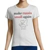 Moteriški marškinėliai "Make Russia small again"