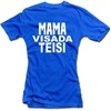 Moteriški marškinėliai "Mama visada teisi"