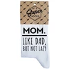 Moteriškos kojinės „Mom.Like dad,but not lazy“