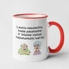 Puodelis "Laukiu nesulaukiu"