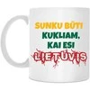Puodelis "Sunku būti kukliam, kai esi LIETUVIS"