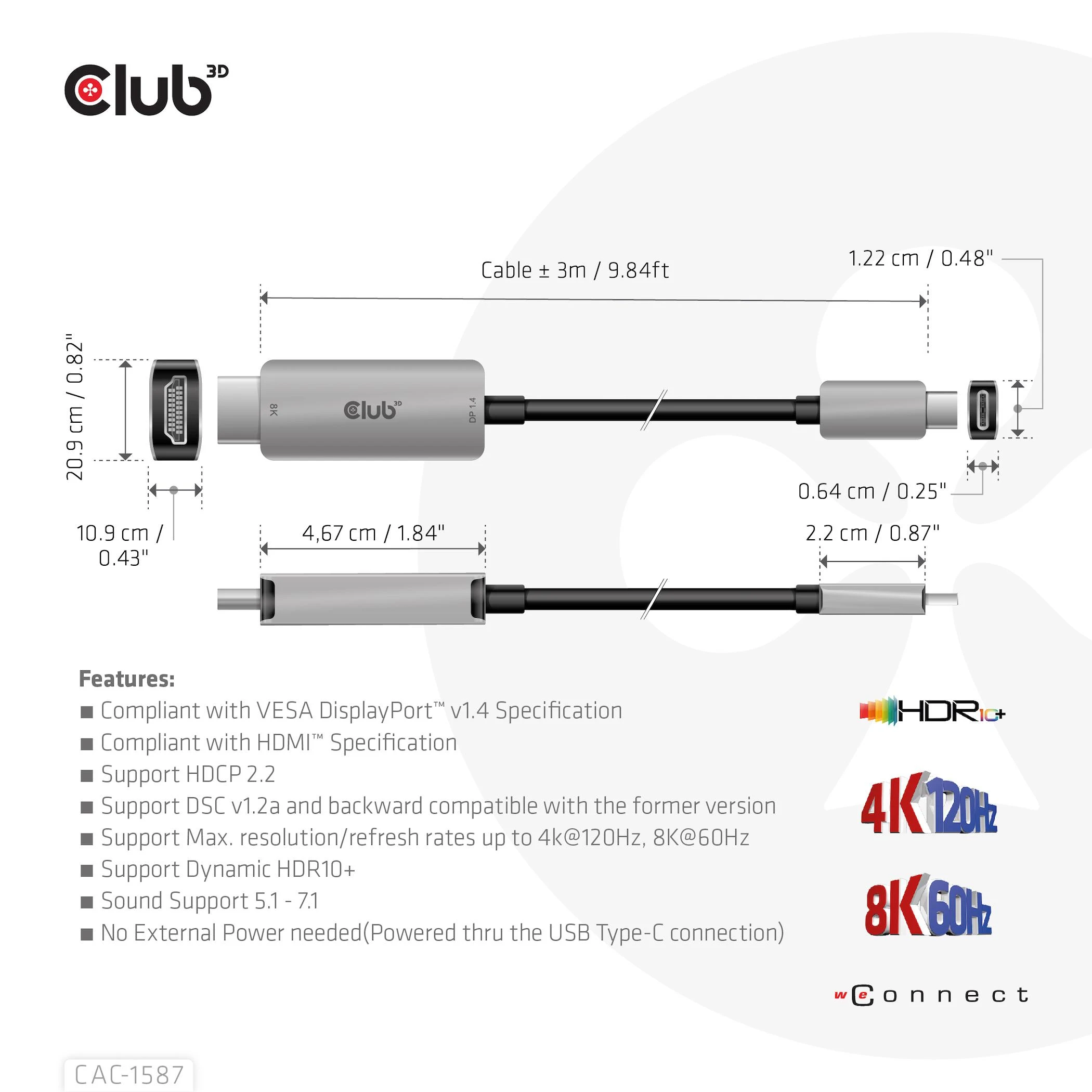 Club 3D CLUB3D USB Gen2 Type-C į HDMI 4K120Hz 8K60Hz HDR10 su DSC1.2 aktyviu M/M 3 m / 9,84 pėdų kabeliu