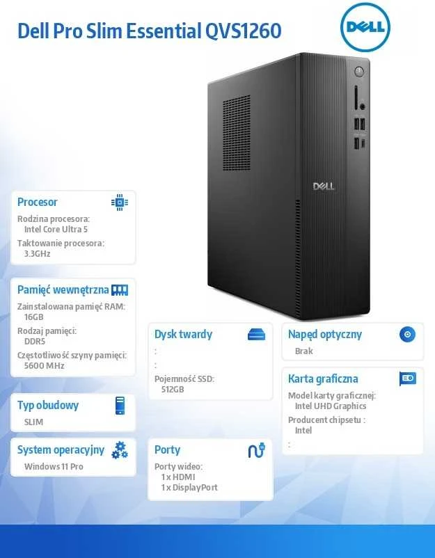 Stacionarus kompiuteris Kompiuteris „Dell Pro Slim Essential QVS1260“, „Win11Pro U5“, 225 GB, 16 GB, 512 GB SSD, „Intel UHD“ ir „Wi-Fi“, 32 GB RAM, „Bluetooth“, 1080p, pelė, 3 metai