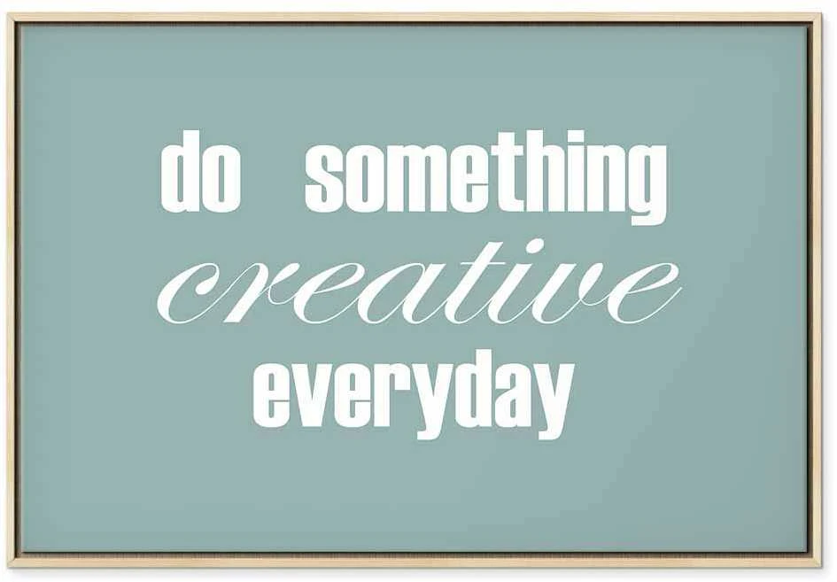 Artgeist Paveikslas - Do Something Creative Everyday (1 Part) Wide