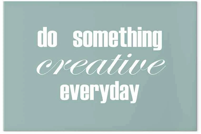 Artgeist Paveikslas - Do Something Creative Everyday (1 Part) Wide