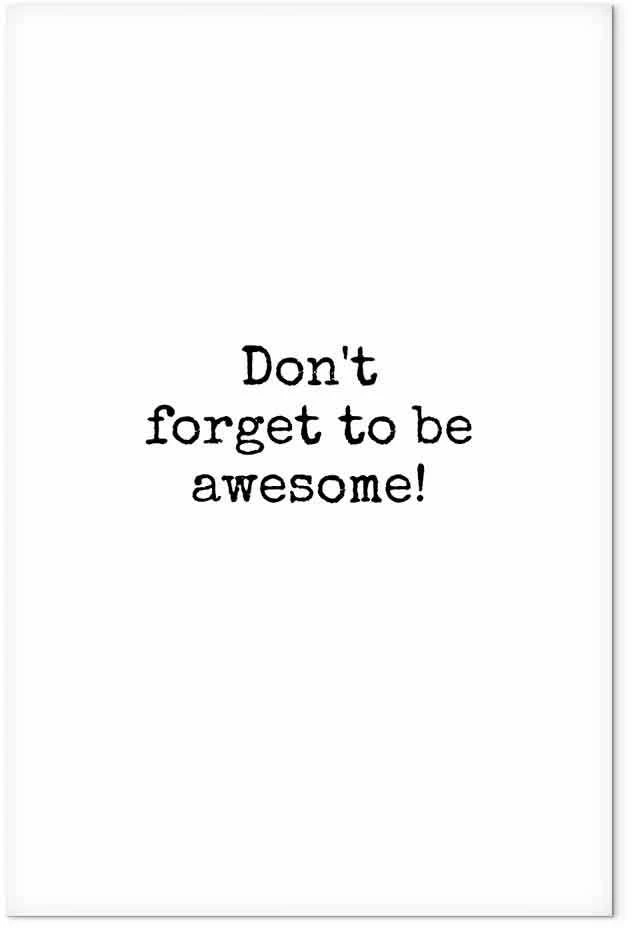 Artgeist Paveikslas - Don't Forget to Be Awesome! (1 Part) Vertical