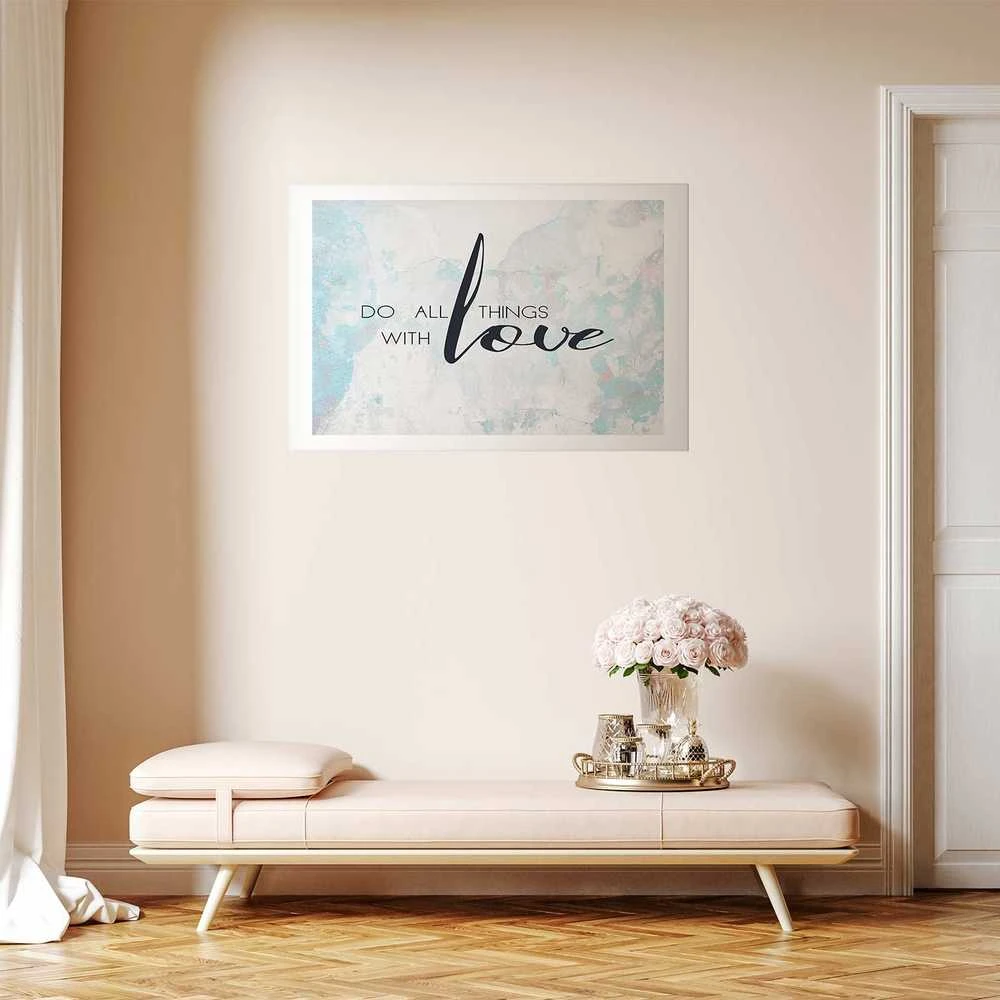 Artgeist Plakatas - Do All Things with Love