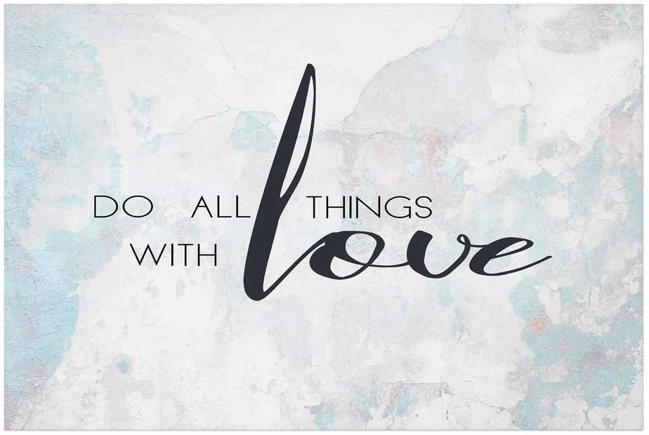 Artgeist Plakatas - Do All Things with Love