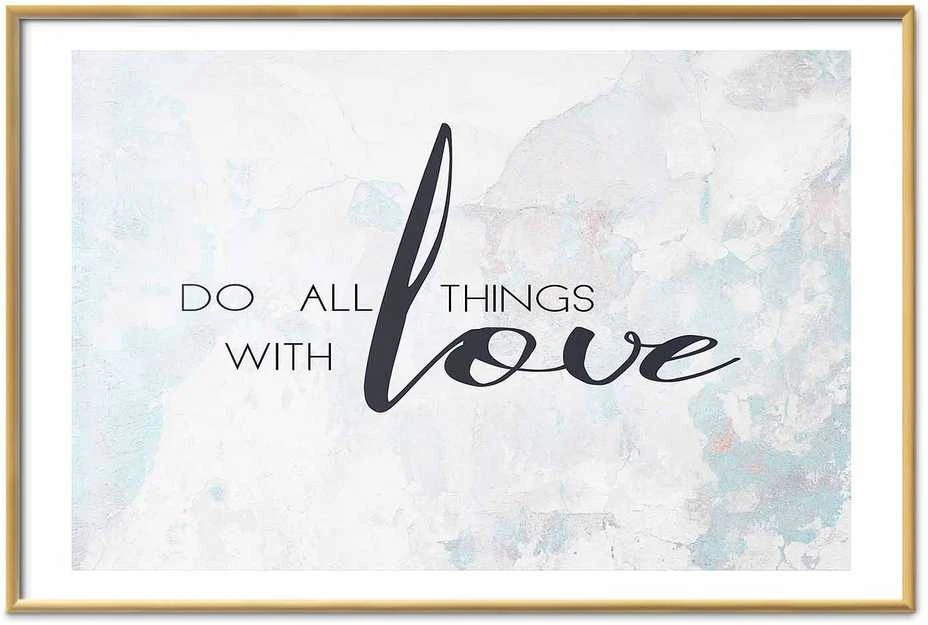 Artgeist Plakatas - Do All Things with Love