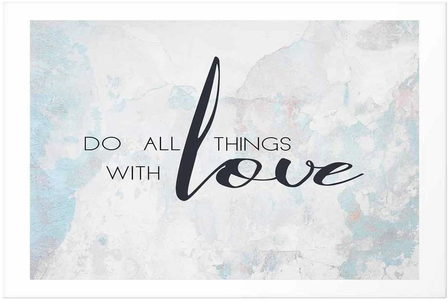 Artgeist Plakatas - Do All Things with Love