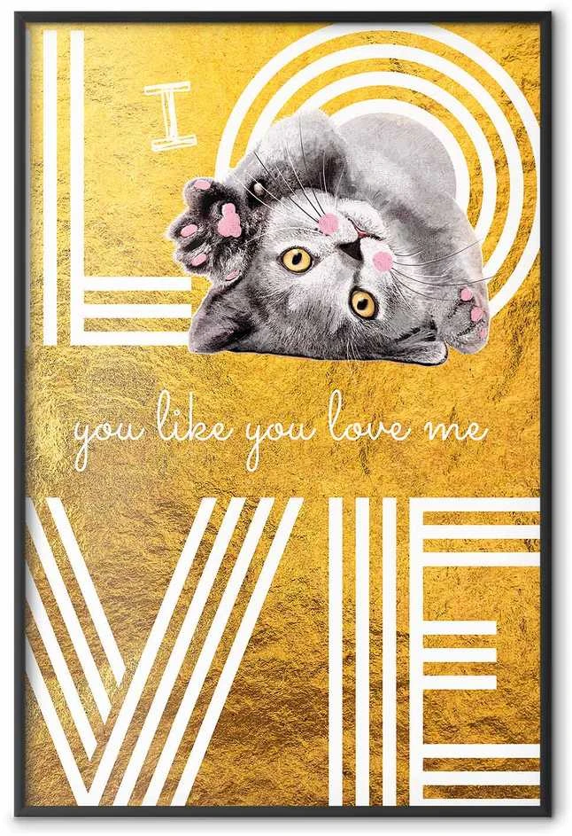 Artgeist Plakatas - I Love You Like You Love Me