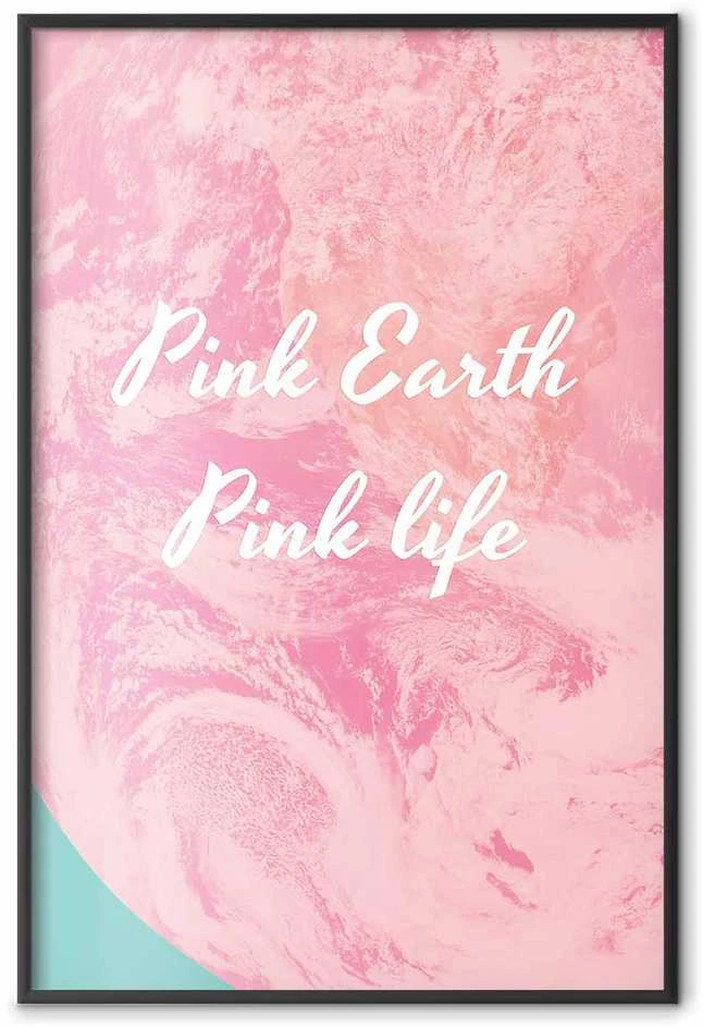Artgeist Plakatas - Rožinė Earth, Rožinė Life