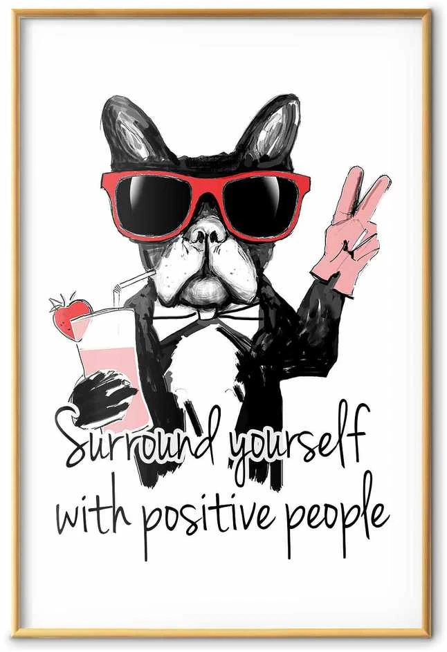 Artgeist Plakatas - Surround Yourself with Positive People