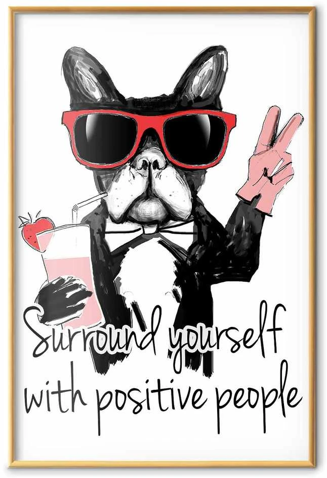Artgeist Plakatas - Surround Yourself with Positive People