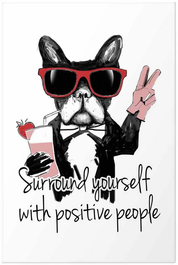 Artgeist Plakatas - Surround Yourself with Positive People