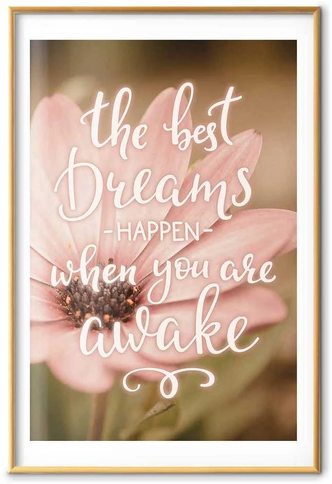 Artgeist Plakatas - The Best Dreams Happen When You Are Awake