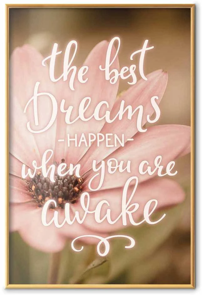 Artgeist Plakatas - The Best Dreams Happen When You Are Awake