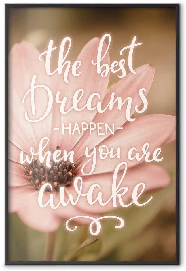 Artgeist Plakatas - The Best Dreams Happen When You Are Awake