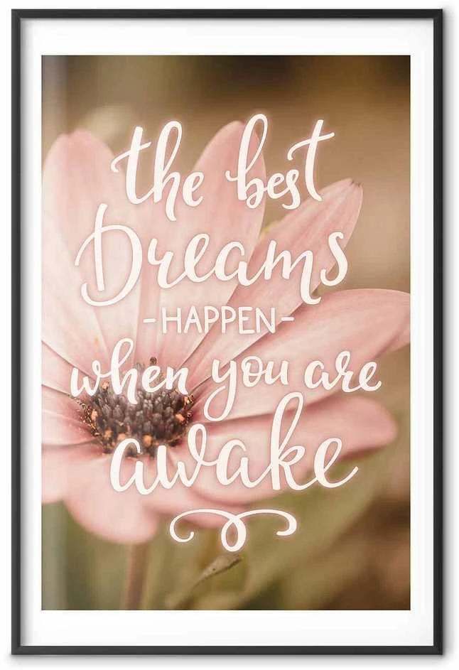 Artgeist Plakatas - The Best Dreams Happen When You Are Awake