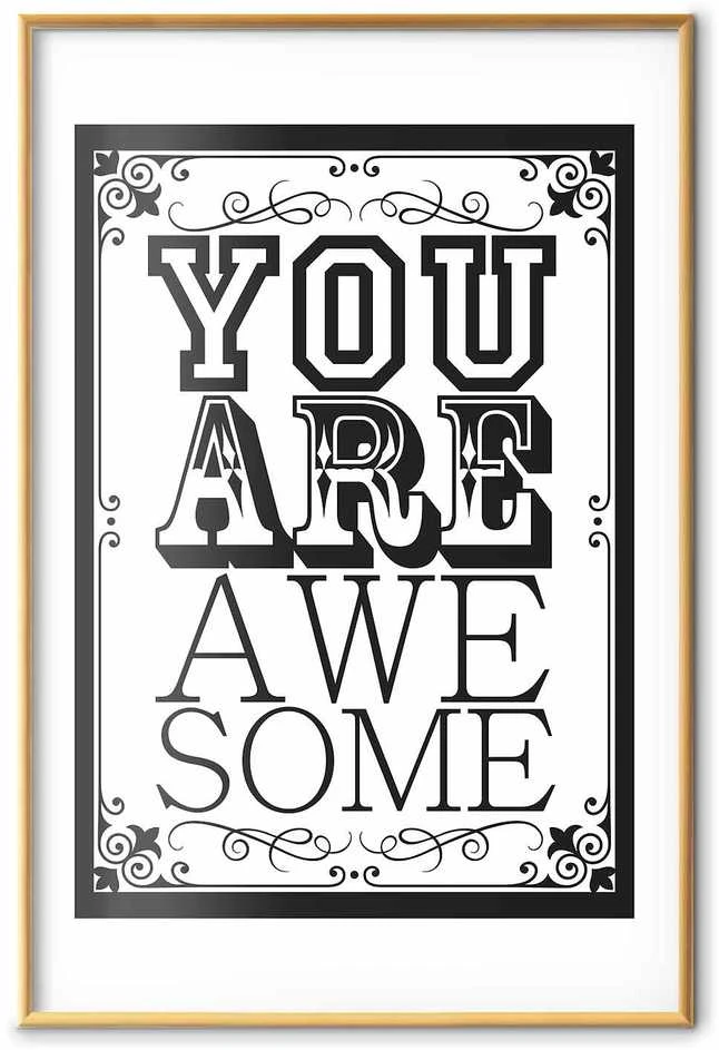 Artgeist Plakatas - You Are Awesome