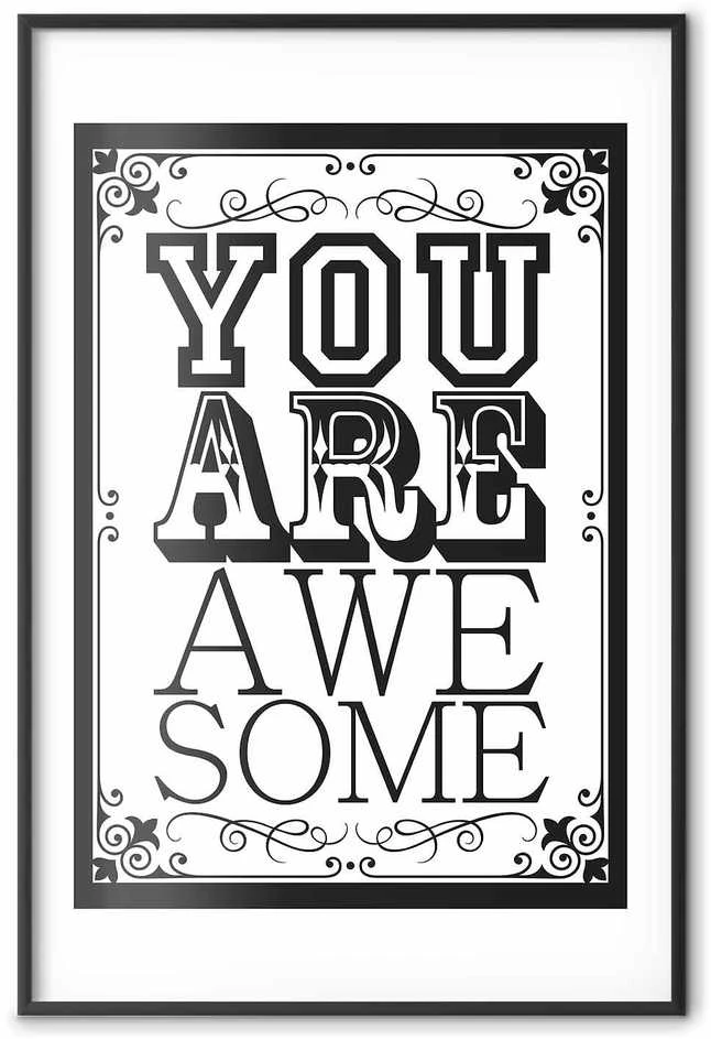 Artgeist Plakatas - You Are Awesome