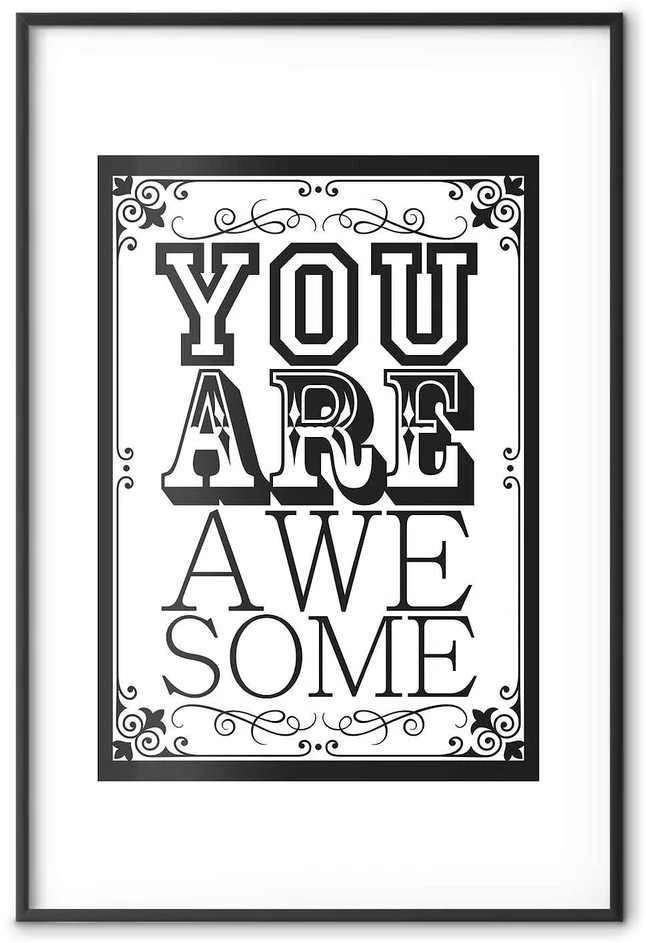 Artgeist Plakatas - You Are Awesome