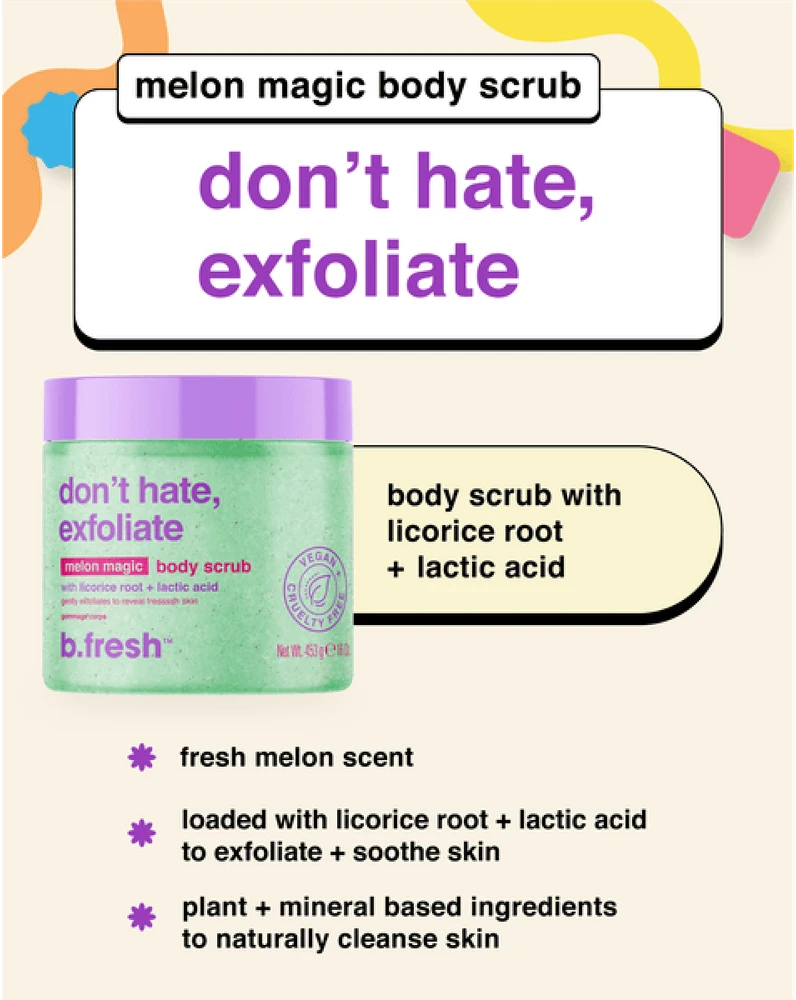 b.fresh Don't Hate, Exfoliate Melon Magic Body Scrub melionų aromato kūno šveitiklis, 200 g