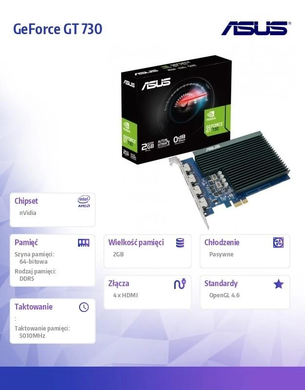 Vaizdo plokštė Asus | GT730-4H-SL-2GD5 | NVIDIA | 2 GB | GeForce GT 730 | GDDR5 | HDMI jungtys kiekis 4 | PCI Express 2.0 | Atminties taktinis dažnis 5010 MHz | Procesoriaus dažnis 902 MHz
