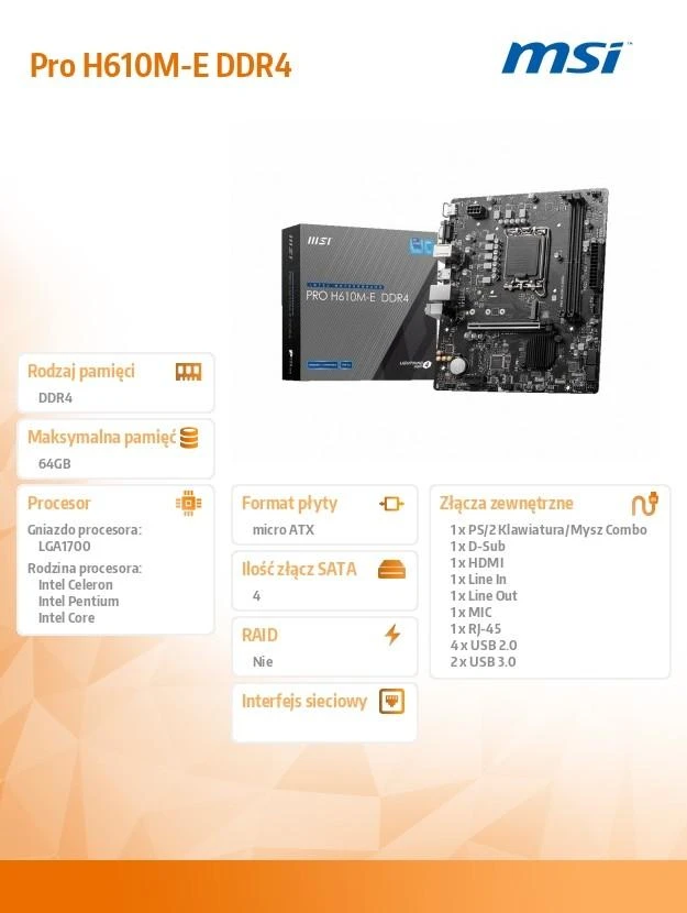 Pagrindinė plokštė MSI PRO H610M-E DDR4 | Intel H610 | LGA1700 | MicroATX | 2x DDR4 lizdai | 1x PCI-Express 1x | 1x PCI-Express 16x | 1 x M.2 | 1x 15pin D-sub | 1x HDMI | 4xUSB 2.0 | 2x USB 3.2 | 1xPS/2 | 1x RJ45 | 3x garso jungtys