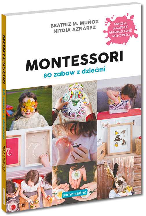 Kapitan Nauka Pasaulio širdis. 80 smagių žaidimų su vaikais. Montessori idėjos. Kūrybiniai žaidimai.