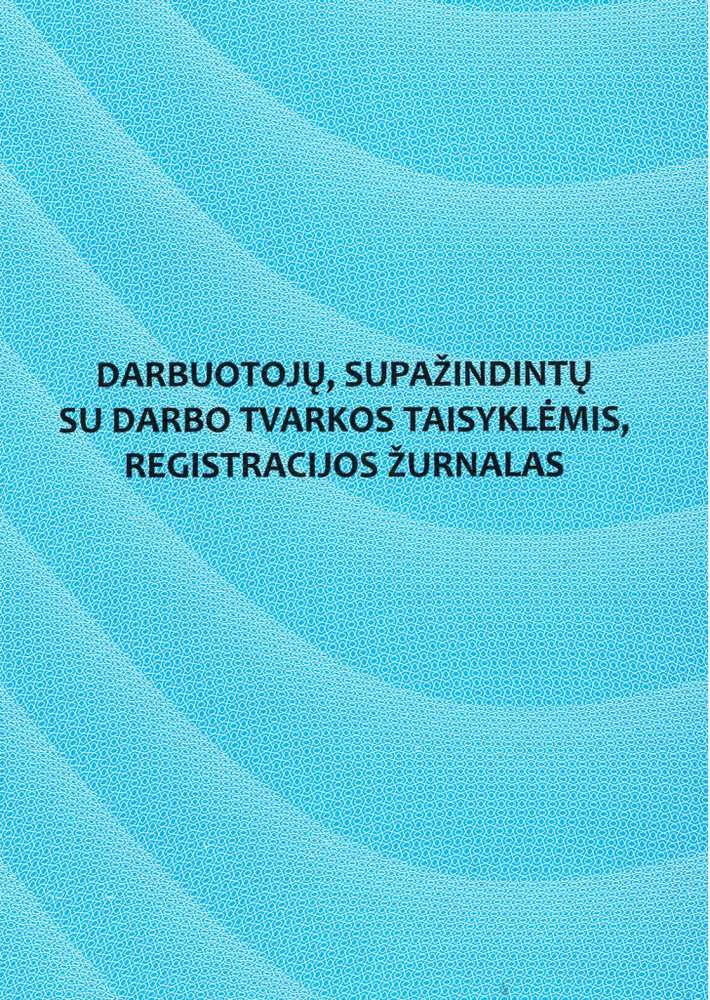 Darbuotojų, supažindintų su darbo tvarkos taisyklėmis registracijos žurnalas, A4, 12 lapų