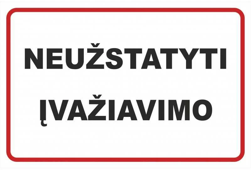 Plastikinė lentelė NEUŽSTATYTI ĮVAŽIAVIMO 200x300mm