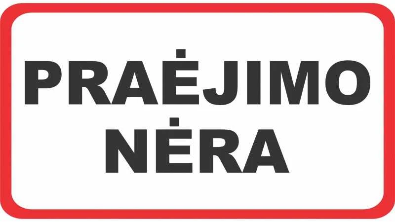 Plastikinė lentelė "PRAĖJIMO NĖRA" 100x180mm