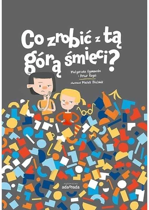 Adamada Ką daryti su šituo kalnu šiukšlių? (363691)