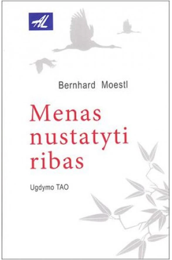 Hobilt Bernhard Moestl knyga „Menas nustatyti ribas. Ugdymo TAO“