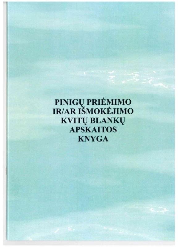 Pinigų priėmimo ir/ar išmokėjimo kvitų blankų apskaitos knyga