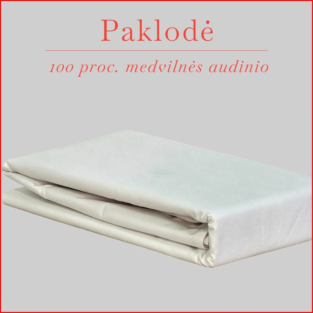 100 proc. medvilninės paklodės - 240x240cm.