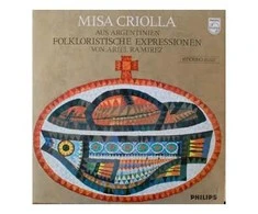 Vinilinė plokštelė Ariel Ramirez ‎– Misa Criolla - Aus Argentinien, Folkloristiche Expressionen