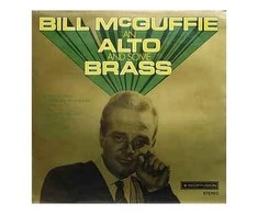 Vinilinė plokštelė Bill McGuffie ‎– Bill McGuffie An Alto And Some Brass
