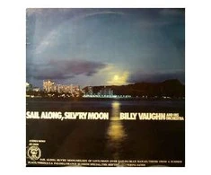 Vinilinė plokštelė Billy Vaughn And His Orchestra ‎– Sail Along, Silv'ry Moon