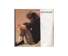 Vinilinė plokštelė Bob Geldof ‎– I Cry Too