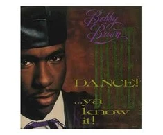 Vinilinė plokštelė Bobby Brown ‎– Dance!...Ya Know It!