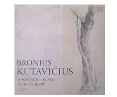 Vinilinė plokštelė Bronius Kutavičius ‎– Iš Jotvingių Akmens / Pasaulio Medis