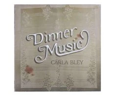 Vinilinė plokštelė Carla Bley ‎– Dinner Music
