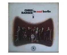 Vinilinė plokštelė Chris Barber ‎– In East Berlin - Part 2