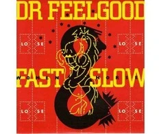 Vinilinė plokštelė Dr. Feelgood – Fast Women - Slow Horses